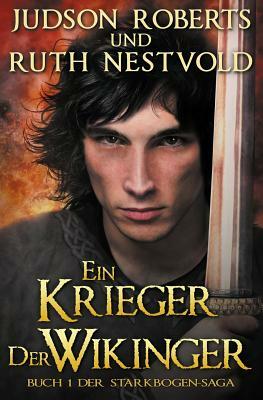 Ein Krieger der Wikinger by Judson Roberts, Ruth Nestvold