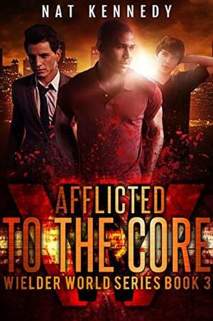 Afflicted to the Core by Nat Kennedy