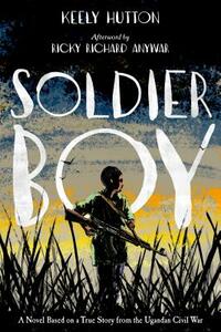Soldier Boy by Keely Hutton