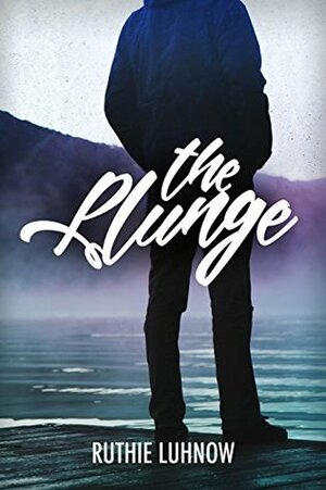 The Plunge by Ruthie Luhnow