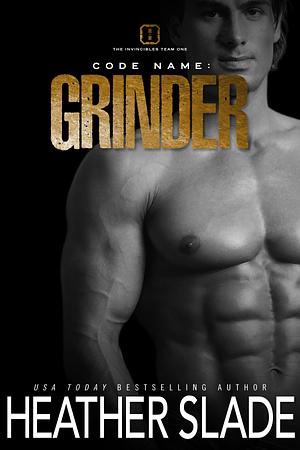 Code Name: Grinder by Heather Slade, Heather Slade