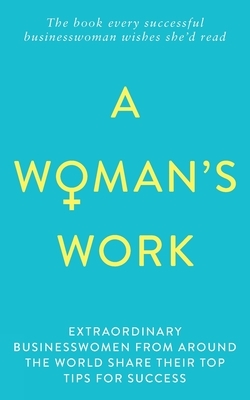 A Woman's Work by Lorraine Gannon, Sonja Leason, Jeannie McGillivray