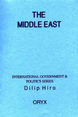 The Middle East by Dilip Hiro