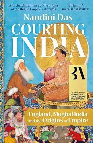 Courting India by Nandini Das, Nandini Das