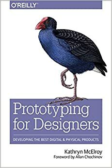 Prototyping for Physical and Digital Products by Kathryn McElroy