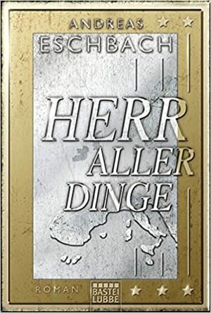 Herr aller Dinge by Andreas Eschbach