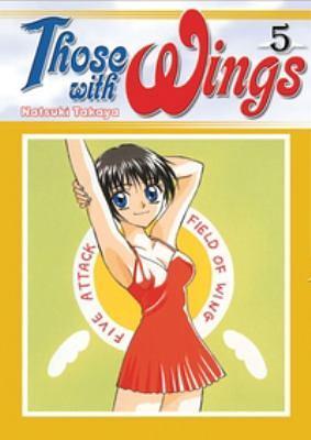 Those with Wings, Volume 5 by Natsuki Takaya