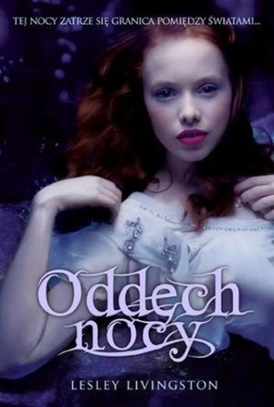 Oddech nocy by Lesley Livingston