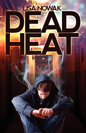 Dead Heat by Lisa Nowak