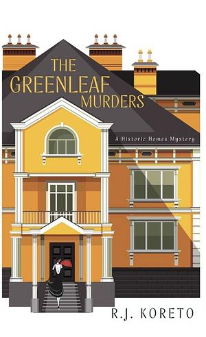 The Greenleaf Murders by R.J. Koreto