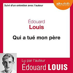 Qui a tué mon père by Édouard Louis