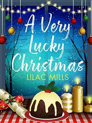 A Very Lucky Christmas by Lilac Mills