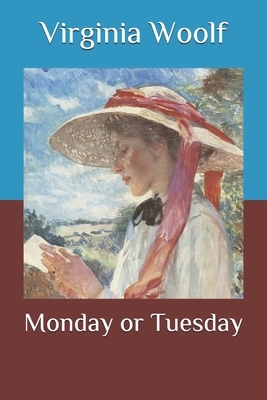 Monday or Tuesday by Virginia Woolf