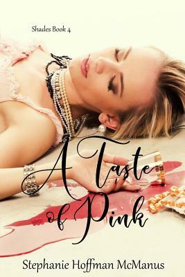 A Taste of Pink by Stephanie Hoffman McManus
