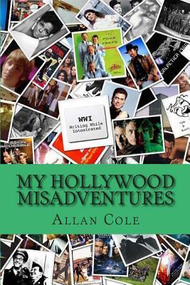 My Hollywood MisAdventures by Allan Cole