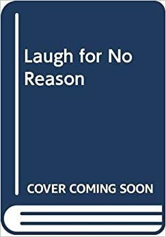 Laugh For No Reason by Madan Kataria