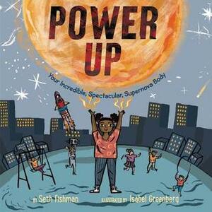 Power Up by Isabel Greenberg, Seth Fishman