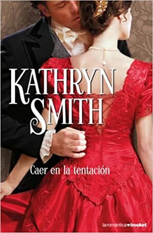 Caer en la tentación by Kathryn Smith