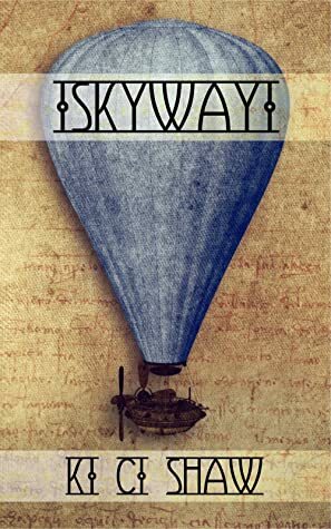 Skyway by K.C. Shaw