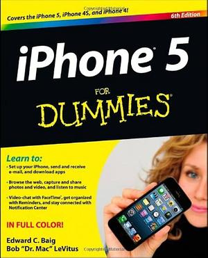 iPhone 5 For Dummies by Bob LeVitus, Edward C. Baig