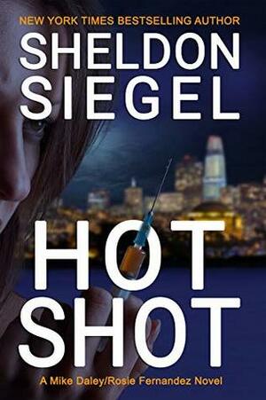 Hot Shot by Sheldon Siegel