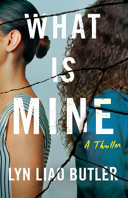 What Is Mine by Lyn Liao Butler