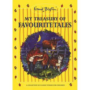 My Treasury Of Favourite Tales by Enid Blyton