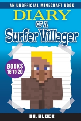 Diary of a Surfer Villager, Books 16-20 by Block