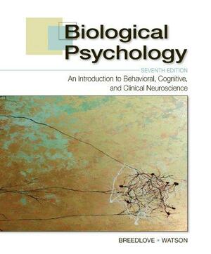 Biological Pyschology by Neil V. Watson, S. Marc Breedlove