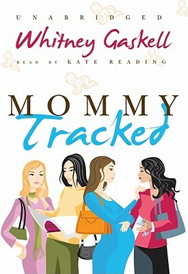 Mommy Tracked by Whitney Gaskell