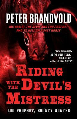 Riding with the Devil's Mistress by Peter Brandvold