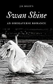 Swan Shine by J.D. Riley