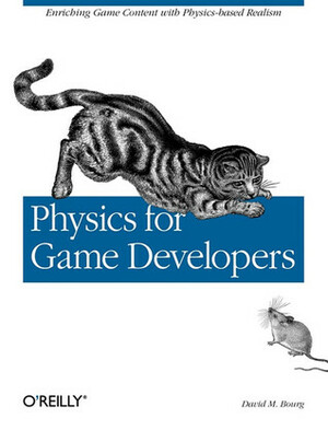 Physics for Game Developers by David M. Bourg