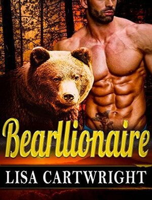 Bearllionaire by Lisa Cartwright