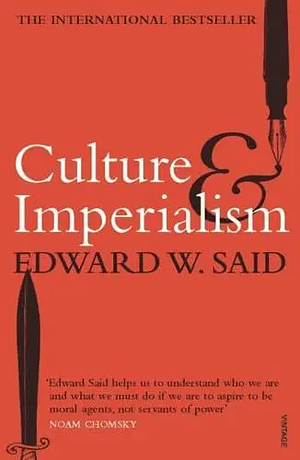 Culture and Imperialism by Edward W. Said