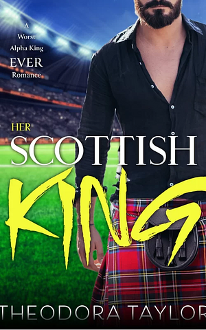 Her Scottish King by Theodora Taylor