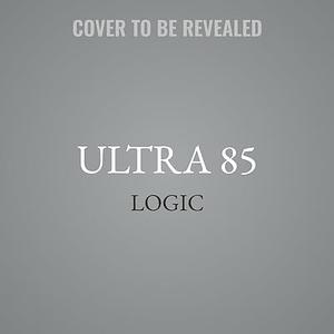 ULTRA 85 by Logic, Logic