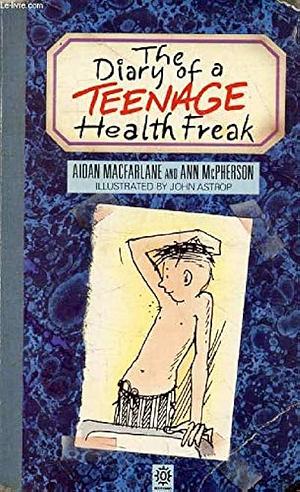 Diary of a Teenage Health Freak by Varios Autores, Varios Autores, Ann McPherson
