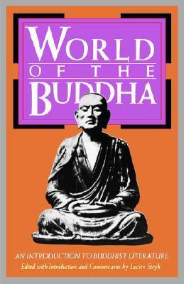 World of the Buddha: An Introduction to the Buddhist Literature by Lucien Stryk