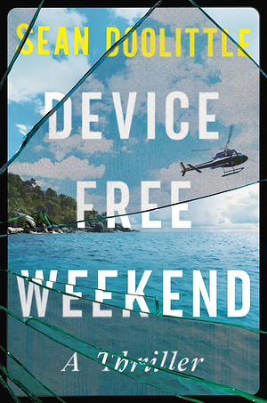 Device Free Weekend by Sean Doolittle