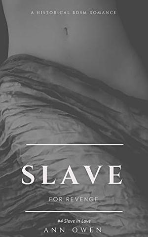 A Slave in Love by Ann Owen