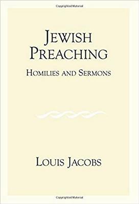 Jewish Preaching: Homilies and Sermons by Louis Jacobs