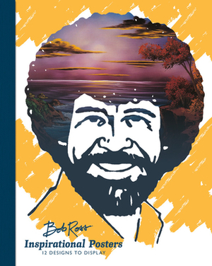 Bob Ross Inspirational Posters: 12 Designs to Display by Bob Ross