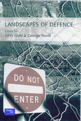 Landscapes of Defence by John R. Gold, George Revill