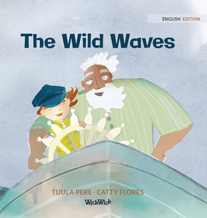 The Wild Waves by Tuula Pere