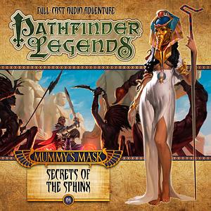 Pathfinder Legends: Mummy's Mask: Secrets of the Sphinx by Mark Wright