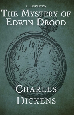 The Mystery of Edwin Drood Illustrated by Charles Dickens