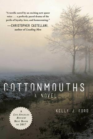 Cottonmouths: A Novel by Kelly J. Ford