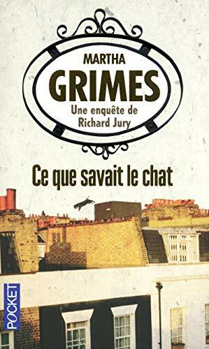 Ce que savait le chat by Martha Grimes