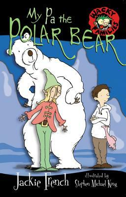 My Pa the Polar Bear by Jackie French